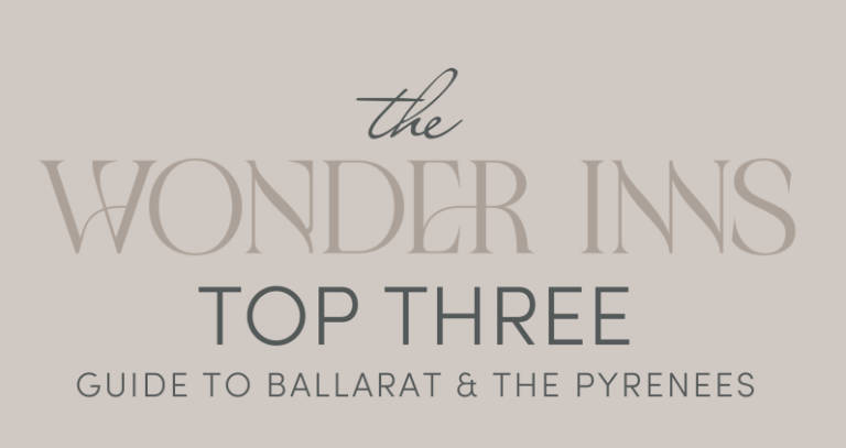 Get our Top Three Guide to Ballarat and the Pyrenees